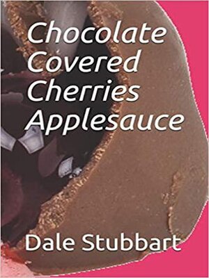 cover image of Chocolate Covered Cherries Applesauce